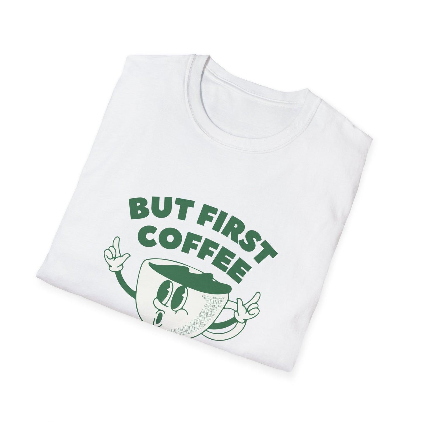 But First, Coffee Tee