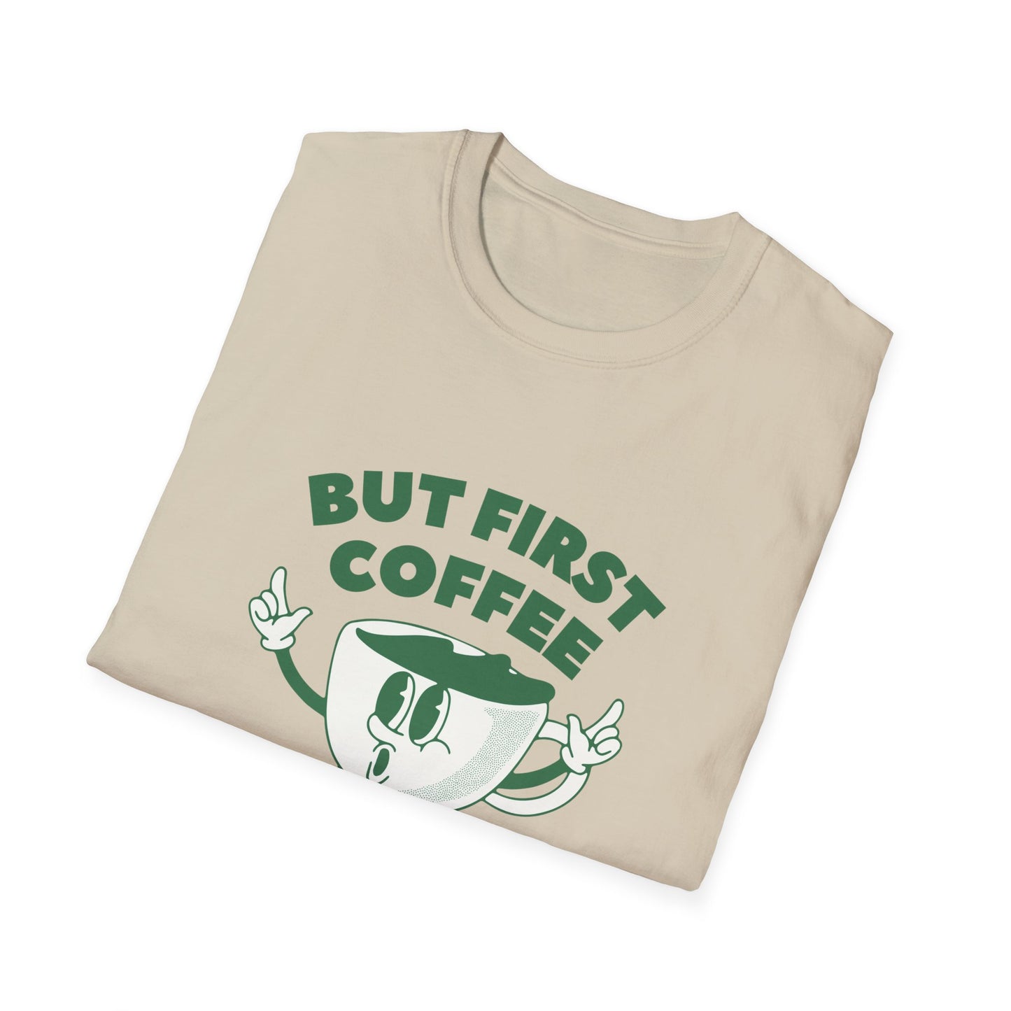 But First, Coffee Tee