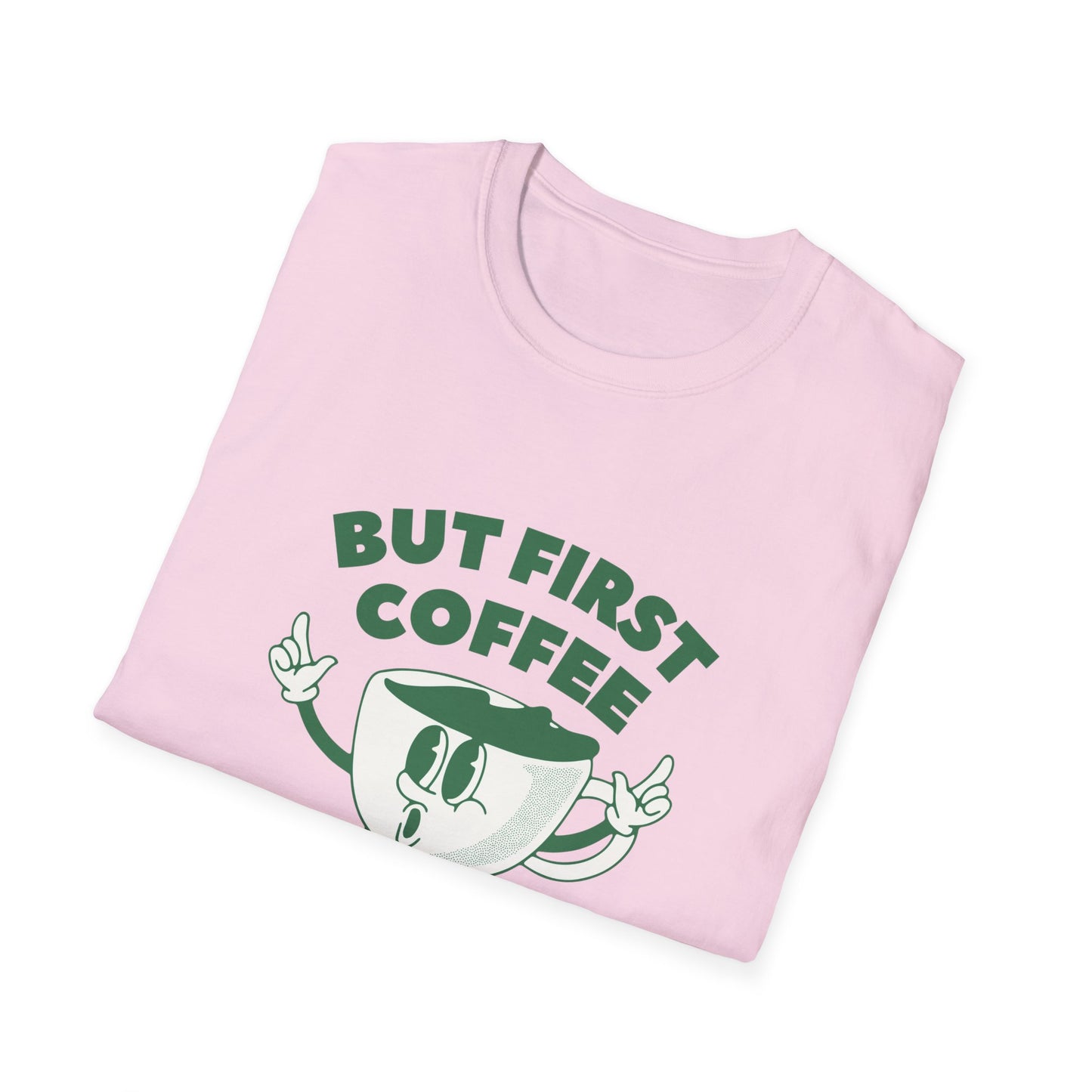 But First, Coffee Tee